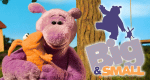 Big and Small (GB/CDN, 2008 – )