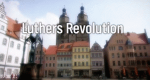 Luthers Revolution (GB, 2007 – )