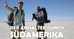 Per Anhalter durch Südamerika (GB, 2016 – )