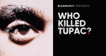 Who Killed Tupac?