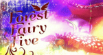 Forest Fairy Five (J, 2017 – )