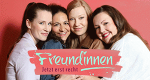 Freundinnen - Jetzt erst recht