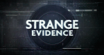 Strange Evidence