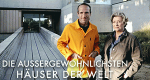 Die außergewöhnlichsten Häuser der Welt
