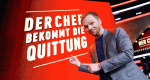 Der Chef bekommt die Quittung