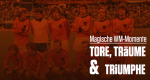 Magische WM-Momente - Tore, Träume & Triumphe (GB, 2018 – )