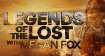 Legends of the Lost with Megan Fox