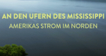 An den Ufern des Mississippi (USA, 2016 – )