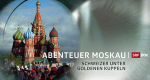 Abenteuer Moskau