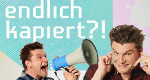 Endlich kapiert?!