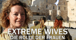 Extreme Wives - Die Rolle der Frauen (GB, 2017 – )