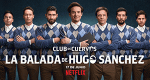 Club de Cuervos präsentiert: Die Ballade von Hugo Sánchez (MEX, 2018 – )