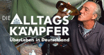 Die Alltagskämpfer - Überleben in Deutschland