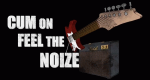 Cum on Feel the Noize