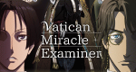 Vatican Miracle Examiner (J, 2017 – )