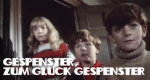 Gespenster, zum Glück Gespenster