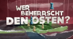 Wer beherrscht den Osten?