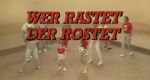Wer rastet, der rostet
