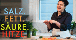 Salz. Fett. Säure. Hitze.