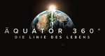 Äquator - Die Linie des Lebens (D, 2017 – )