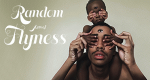 Random Acts of Flyness