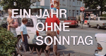 Ein Jahr ohne Sonntag (D, 1969 – )