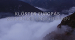 Klöster Europas - Zeugen des Unsichtbaren