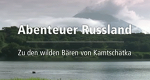 Abenteuer Russland (D, 2018 – )