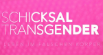 Schicksal Transgender - Leben im falschen Körper