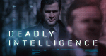 Deadly Intelligence