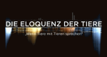 Die Eloquenz der Tiere (F, 2018 – )