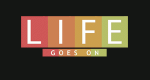 Life Goes On
