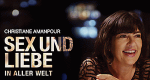 Christiane Amanpour: Sex und Liebe in aller Welt