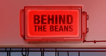 Behind the Beans (D, 2017 – )