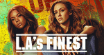 L.A.'s Finest (CDN/USA, 2019 – )