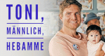 Toni, männlich, Hebamme