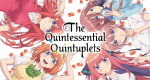 The Quintessential Quintuplets (J, 2019 – )