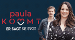 Paula kommt - Er sagt, sie sagt
