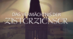 Das Vermächtnis der Zisterzienser
