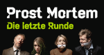 Prost Mortem - Die letzte Runde