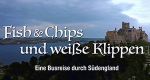 Fish & Chips und weiße Klippen
