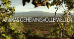 Afrikas geheimnisvolle Welten (D, 2019 – )