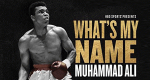 What's My Name: Muhammad Ali
