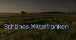 Schönes Mittelfranken (D, 2013 – )