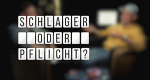 Schlager oder Pflicht?