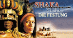 Shaka Zulu - Die Festung