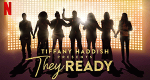 Tiffany Haddish Presents: They Ready