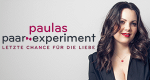 Paulas Paarexperiment - Letzte Chance für die Liebe