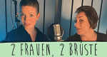 2 Frauen, 2 Brüste (D, 2019 – )
