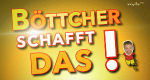 Böttcher schafft das! (D, 2018 – )
